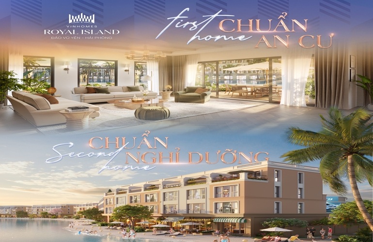 FIRST HOME CHUẨN AN CƯ - SECOND HOME CHUẨN NGHỈ DƯỠNG